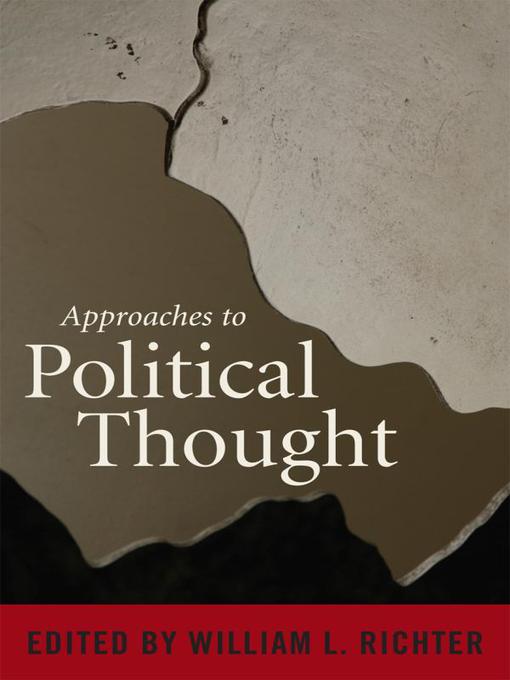Title details for Approaches to Political Thought by William L. Richter - Available